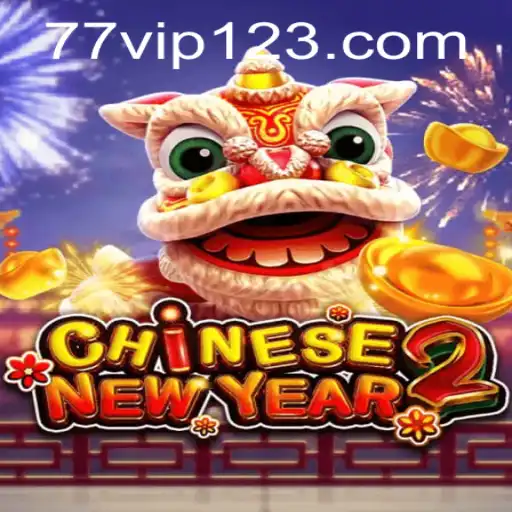 Descubra o Mundo de CHINESENEWYEAR2: O Jogo Online com 77VIP.COM
